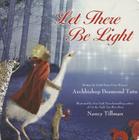 Let There Be Light By Desmond Tutu, Nancy Tillman (Illustrator) Cover Image