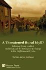A Threatened Rural Idyll? Informal social control, exclusion and the resistance to change in the English countryside (Sociology) By Nathan Aaron Kerrigan Cover Image