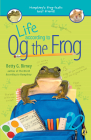 Life According to Og the Frog By Betty G. Birney Cover Image