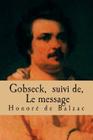 Gobseck, suivi de, Le message: La comedie humaine By Honore De Balzac Cover Image