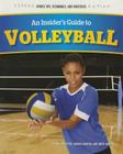 An Insider's Guide to Volleyball (Sports Tips) By Sandra Giddens, Owen Giddens, Abigael McIntyre Cover Image