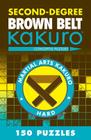 Second-Degree Brown Belt Kakuro: Conceptis Puzzles (Martial Arts Puzzles) By Conceptis Puzzles Cover Image