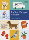 The Year I Stopped to Notice By Miranda Keeling Cover Image