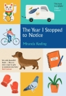 The Year I Stopped to Notice By Miranda Keeling Cover Image