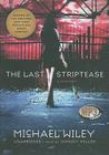 The Last Striptease (Joseph Kozmarski (Audio) #1) By Michael Wiley, Johnny Heller (Read by) Cover Image