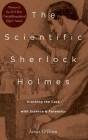 Scientific Sherlock Holmes: Cracking the Case with Science and Forensics By James O'Brien Cover Image