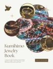 Kumihimo Jewelry Book: A step by step braiding and beading guide to make cords, bracelets, and necklaces with ease and style By Grace Fe Walker Cover Image