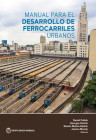 Manual para el desarrollo de ferrocarriles urbanos Cover Image
