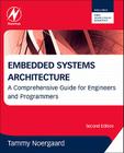 Embedded Systems Architecture: A Comprehensive Guide for Engineers and Programmers Cover Image