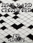 Super Hard crossword puzzle books for adults: Hard as a Rock Crosswords Cover Image