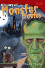 History of Monster Movies (TIME®: Informational Text) By Timothy J. Bradley Cover Image