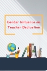Gender Influence on Teacher Dedication Cover Image