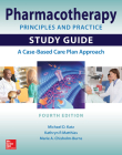 Pharmacotherapy Principles and Practice Study Guide, Fourth Edition By Michael Katz, Kathryn Matthias, Marie Chisholm-Burns Cover Image