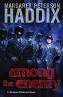 Among the Enemy (Shadow Children #6) By Margaret Peterson Haddix Cover Image
