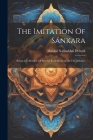The Imitation Of Sánkara: Being (a Collection Of Several Texts Bearing On The Advaita) Cover Image