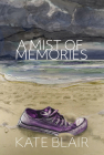 A Mist of Memories By Kate Blair Cover Image
