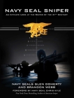 Navy SEAL Sniper: An Intimate Look at the Sniper of the 21st Century By Glen Doherty, Brandon Webb, Chris Kyle (Foreword by) Cover Image