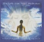 The Little Pain Relief Meditation Lib/E By Philip Permutt (Read by), Llewellyn (Soloist) Cover Image