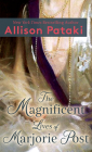 The Magnificent Lives of Marjorie Post By Allison Pataki Cover Image