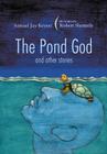 The Pond God and Other Stories Cover Image