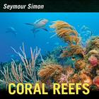 Coral Reefs By Seymour Simon Cover Image
