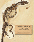 The Lost World of Fossil Lake: Snapshots from Deep Time By Lance Grande Cover Image