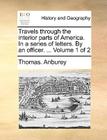 Travels Through the Interior Parts of America. in a Series of Letters. by an Officer. ... Volume 1 of 2 Cover Image