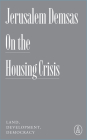 On the Housing Crisis: Land, Development, Democracy Cover Image
