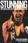 Stunning: The Wrestling Artistry of Steve Austin Cover Image