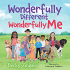 Wonderfully Different, Wonderfully Me By Becky Zingale, Laurentiu Dumitru (Illustrator) Cover Image