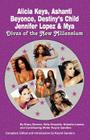 Alicia Keys, Ashanti, Beyonce, Destiny's Child, Jennifer Lopez & Mya: Divas of the New Millennium By Stacy-Deanne, Kelly Kenyatta, Natasha Lowery Cover Image