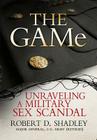 The GAMe: Unraveling a Military Sex Scandal Cover Image