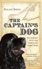 The Captain's Dog: My Journey with the Lewis and Clark Tribe (Great Episodes) By Roland Smith Cover Image