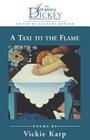 Taxi to the Flame: Poems (James Dickey Contemporary Poetry) By Vickie Karp Cover Image