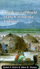 The Natural World of the California Indians (California Natural History Guides #46) Cover Image