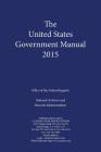 United States Government Manual By Office of the Federal Register, Anthony P. Cassard (Compiled by) Cover Image