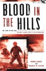 Blood in the Hills: The Story of Khe Sanh, the Most Savage Fight of the Vietnam War Cover Image