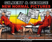 Gilbert & George: New Normal Pictures By Gilbert &. George (Artist), Michael Bracewell (Text by (Art/Photo Books)) Cover Image