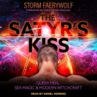 The Satyr's Kiss: Queer Men, Sex Magic & Modern Witchcraft Cover Image