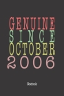 Genuine Since October 2006: Notebook By Genuine Gifts Publishing Cover Image
