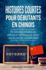 Histoires courtes pour débutants en chinois: 10 histoires simples en chinois et en français avec une fiche de vocabulaire Cover Image