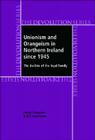 Unionism and Orangeism in Northern Ireland Since 1945: The Decline of the Loyal Family (Devolution) Cover Image