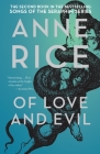Of Love and Evil: The Songs of the Seraphim, Book Two (Songs of the Seraphim Series #2) By Anne Rice Cover Image