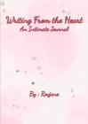 Writing from the Heart: An Intimate Journal Cover Image