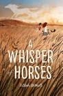 A Whisper of Horses By Zillah Bethell Cover Image