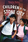 Children of the Stone City By Beverley Naidoo Cover Image