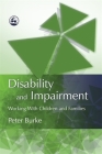 Disability and Impairment: Working with Children and Families Cover Image