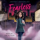 Fearless By Mandy Gonzalez, Mandy Gonzalez (Read by) Cover Image