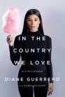 In the Country We Love: My Family Divided (Updated With New Material) By Diane Guerrero, Michelle Burford Cover Image