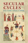 Secular Cycles By Peter Turchin, Sergey A. Nefedov Cover Image
